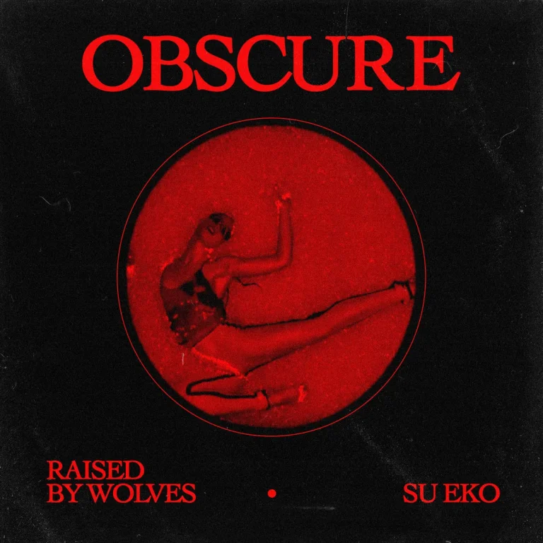 Raised By Wolves & Su Eko - Obscure